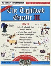 book cover of Tightwad Gazette III: Promoting Thrift as a Viable Alternative Lifestyle by Amy Dacyczyn