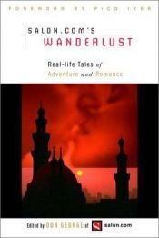 book cover of Wanderlust: Real-Life Tales of Adventure and Romance by Pico Iyer
