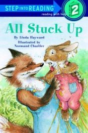 book cover of All Stuck Up (Step-Into-Reading, Step 2) by Linda Hayward