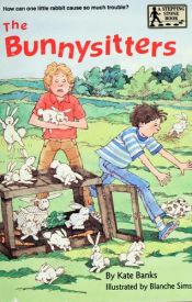 book cover of The bunnysitters by Kate Banks