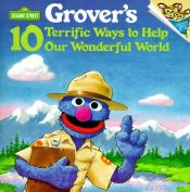 book cover of Grover's 10 Terrific Ways to Help Our Wonderful World (Pictureback(R)) by Tom Leigh