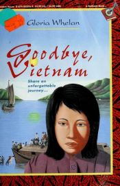 book cover of Goodbye, Vietnam by Gloria Whelan