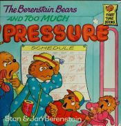 book cover of The Berenstain Bears and Too Much Pressure (First Time Books(R)) by Stan Berenstain