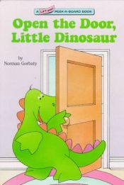 book cover of Open the door, little dinosaur by Katharine Ross