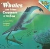 book cover of Whales and Other Creatures of the Sea (Pictureback(R)) by Joyce Milton