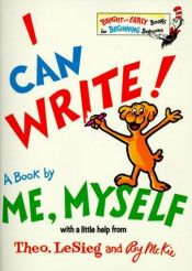 book cover of I Can Write by Me, Myself by Dr. Seuss