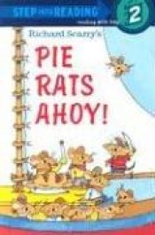 book cover of Richard Scarry's Pie Rats Ahoy! (Step-Into-Reading, Step 2) by Richard Scarry