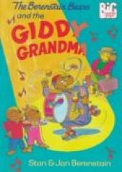 book cover of The Berenstain Bears and the Giddy Grandma 3.9 by Stan Berenstain