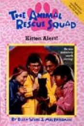 book cover of KITTEN ALERT (The Animal Rescue Squad Book #1) by Ellen Weiss