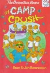 book cover of The Berenstain Bears at Camp Crush by Stan Berenstain