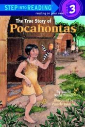 book cover of The True Story of Pocahontas (Step-into-Reading, Step 3) by Lucille Recht Penner
