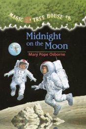 book cover of Magic Tree House Series: Midnight On The Moon (8) by Philippe Massonet|玛丽·波·奥斯本