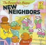 book cover of The Berenstain Bears' New Neighbors (First Time Books(R)) (2) by Stan Berenstain
