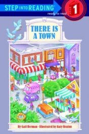 book cover of There is a town by Gail Herman