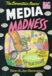 book cover of The Berenstain Bears' Media Madness (Big Chapter Books(TM)) by Stan Berenstain