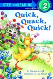 book cover of Quick, quack, quick! by Marsha Diane Arnold