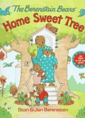 book cover of The Berenstain Bears' home sweet tree by Stan Berenstain