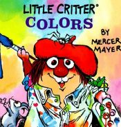 book cover of Little Critter Colors (A Chunky Book) by Μέρσερ Μάγιερ