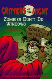 book cover of Zombies Don't Do Windows (Creepy Critters) by Erica Farber