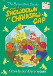 book cover of The Berenstain Bears and the Showdown at Chainsaw Gap (Big Chapter Books(TM)) by Stan Berenstain