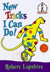 book cover of New Tricks I Can Do! (Beginner Books(R)) by R. Lopshire