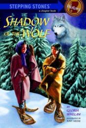 book cover of Shadow Of The Wolf (Stepping Stone, paper) by Gloria Whelan