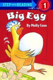 book cover of Big Egg (Early Step-Into-Reading) by Molly Coxe
