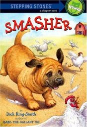 book cover of Smasher by Dick King-Smith