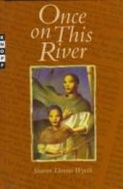 book cover of Once on this river by Sharon Dennis Wyeth