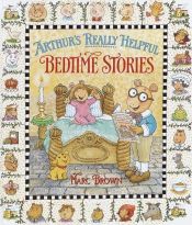 book cover of Arthur's Really Helpful Bedtime Stories by Marc Brown