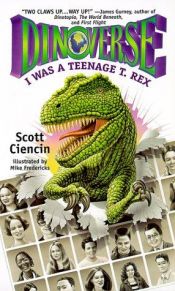 book cover of I Was a Teenage T. Rex (Dinoverse(TM)) by Scott Ciencin