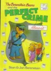 book cover of The Berenstain Bears and the perfect crime (almost) by Stan Berenstain