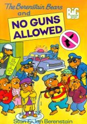 book cover of The Berenstain Bears and No Guns Allowed (Big Chapter Books(TM)) by Stan Berenstain