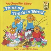 book cover of The Berenstain Bears think of those in need by Stan Berenstain