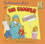 book cover of The Berenstain Bears and the big blooper by Stan Berenstain