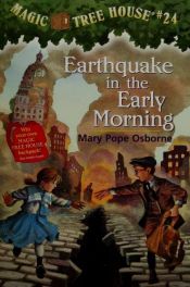 book cover of Magic Tree House #24: Earthquake in Early Morning by Mary Pope Osborne