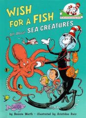 book cover of Wish for a Fish: All About Sea Creatures by Bonnie Worth