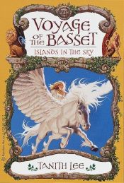 book cover of Voyage of the Basset , Book 1: Islands in the Sky by Tanith Lee