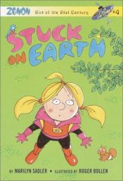 book cover of Stuck on Earth: Zenon: Girl of the 21st Century by Marilyn Sadler