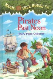 book cover of Pirates Past Noon (Magic Tree House) by Mary Pope Osborne