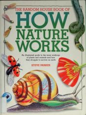 book cover of Rh Book of How Nature Works by Grisewood & Dempsey LTD