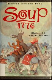 book cover of Soup 1776 by Robert Newton Peck