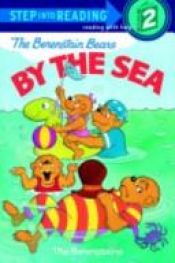 book cover of The Berenstain bears by the sea by Jan Berenstain|Stan Berenstain