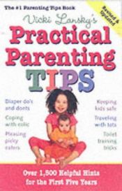 book cover of Practical Parenting Tips by Vicki Lansky