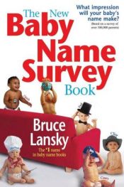 book cover of The New Baby Name Survey Book by Bruce Lansky