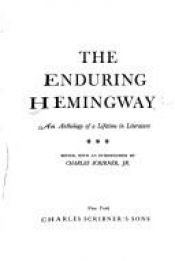 book cover of The Enduring Hemingway. An Anthology of a Lifetime in Literature. by Ernestas Hemingvėjus