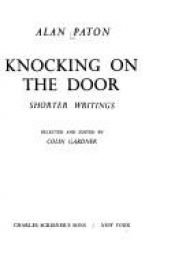 book cover of Knocking on the door : Shorter writings by אלן פטון