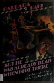 book cover of But He Was Already Dead When I Got There by Barbara Paul