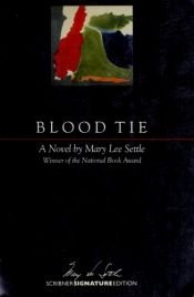 book cover of Blood Tie by Mary Lee Settle