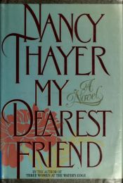 book cover of My Dearest Friend by Nancy Thayer